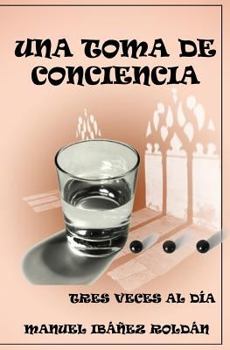 Paperback Una toma de conciencia...: tres veces al día [Spanish] Book