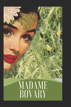 Paperback Madame Bovary-Classic Romance Novel(Annotated) Book