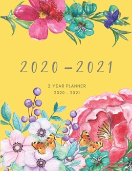 2020-2021 2 Year Planner Yellow Monthly Calendar Goals Agenda Schedule Organizer: 24 Months Calendar; Appointment Diary Journal With Address Book, ... Notes, Julian Dates & Inspirational Quotes