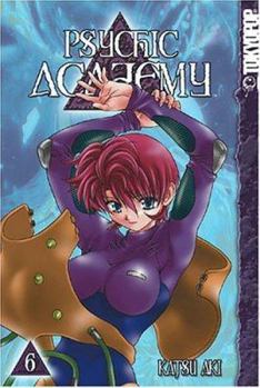 Psychic Academy, Vol. 6 - Book #6 of the Psychic Academy