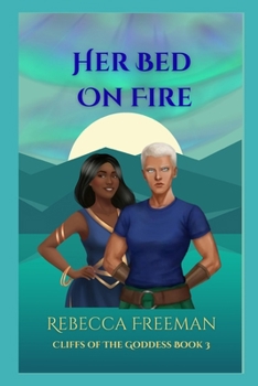Paperback Her Bed On Fire (Cliffs of The Goddess) Book
