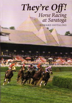 Paperback They're Off!: Horse Racing at Saratoga Book