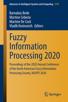 Paperback Fuzzy Information Processing 2020: Proceedings of the 2020 Annual Conference of the North American Fuzzy Information Processing Society, Nafips 2020 Book