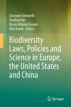 Hardcover Biodiversity Laws, Policies and Science in Europe, the United States and China Book