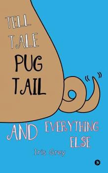 Paperback Tell Tale Pug Tail And Everything Else Book