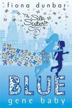 Blue Gene Baby (Silk Sisters) - Book #2 of the Silk Sisters