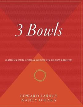 Hardcover 3 Bowls: Vegetarian Recipes from an American Zen Buddhist Monastery Book