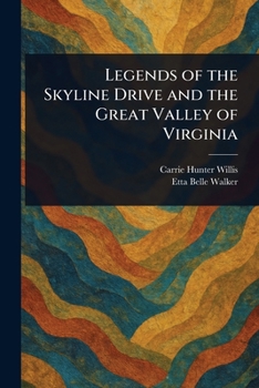 Paperback Legends of the Skyline Drive and the Great Valley of Virginia Book