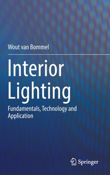 Hardcover Interior Lighting: Fundamentals, Technology and Application Book