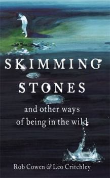 Hardcover Skimming Stones: And Other Ways of Being In the Wild Book