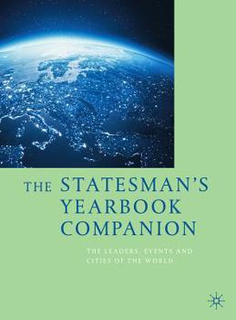 Hardcover The Statesman's Yearbook Companion: The Leaders, Events and Cities of the World Book