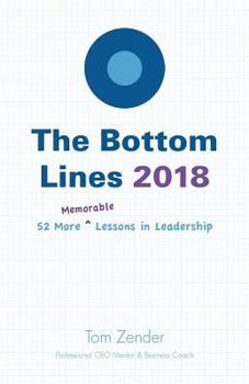 Paperback The Bottom Lines 2018: 52 More Memorable Lessons in Leadership Book