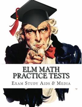 Paperback ELM Math Practice Tests: Study Guide for Preparation for the Entry Level Math Test Book