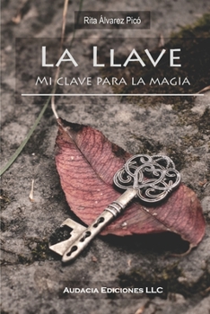 Paperback La llave: Mi clave para la magia [Spanish] Book