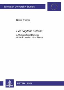 Paperback «Res Cogitans Extensa»: A Philosophical Defense of the Extended Mind Thesis Book