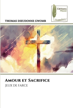 Paperback Amour et Sacrifice [French] Book