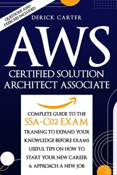 Paperback Aws Certified Solution Architect Associate: THE Complete Guide to the SSA-C02 exam, Traning to expand your knowledge before exams, Useful Tips on how Book