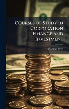 Courses of Study in Corporation Finance and Investment