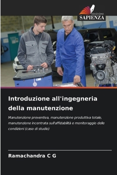 Introduzione all'ingegneria della manutenzione (Italian Edition)