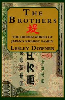 Hardcover The Brothers:: The Hidden World of Japan's Richest Family Book