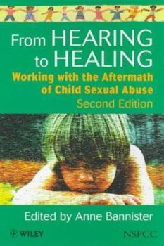 Paperback From Hearing to Healing: Working with the Aftermath of Child Sexual Abuse (Wiley Child Protection & Policy Series) Book