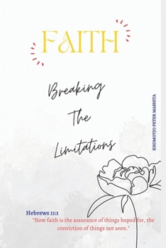 Paperback Faith: Breaking The Limitations Book