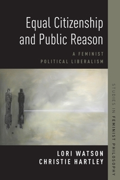 Paperback Equal Citizenship and Public Reason: A Feminist Political Liberalism Book