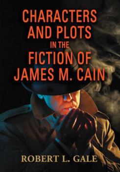 Paperback Characters and Plots in the Fiction of James M. Cain Book
