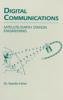 Hardcover Digital Communications: Satellite/Earth Station Engineering Book