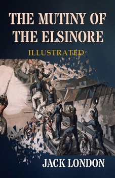 Paperback The Mutiny of the Elsinore Illustrated Book