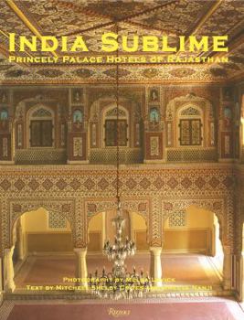 Hardcover India Sublime: Princely Palace Hotels of Rajasthan Book