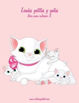 Paperback Lindos gatitos y gatos libro para colorear 3 [Spanish] Book
