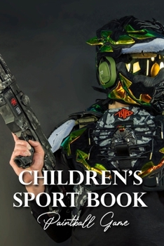 Paperback Children's Sport Book: Paintball Game: Teamwork Playing Book