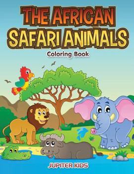 Paperback The African Safari Animals Coloring Book