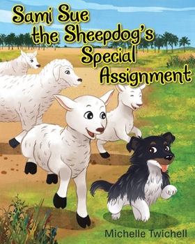 Paperback Sami Sue the Sheepdog's Special Assignment Book