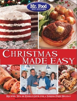 Paperback Mr. Food Test Kitchen Christmas Made Easy: Recipes, Tips and Edible Gifts for a Stress-Free Holiday Book