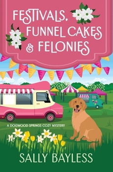 Paperback Festivals, Funnel Cakes & Felonies Book