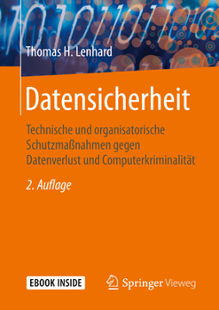 Paperback Datensicherheit: Technische Und Organisatorische Schutzmaßnahmen Gegen Datenverlust Und Computerkriminalität [German] Book