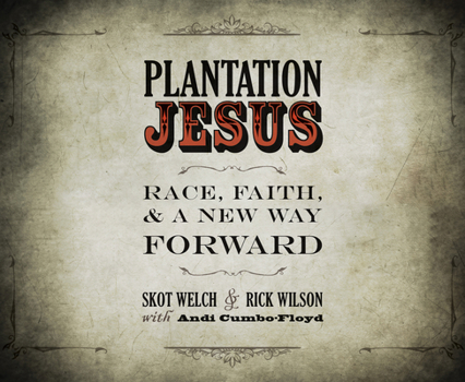 Audio CD Plantation Jesus: Race, Faith, & a New Way Forward Book