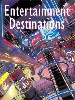 Hardcover Entertainment Destinations: Cinemas, Center, Casinos, Clubs, Cruise Ships, Game Arcades Book