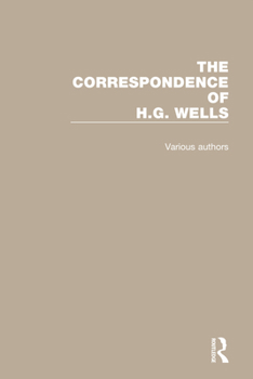 Hardcover The Correspondence of H.G. Wells: Volumes 1-4 Book
