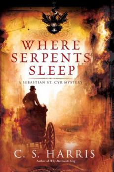 Where Serpents Sleep - Book #4 of the Sebastian St. Cyr