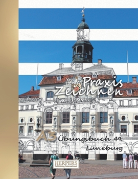 Paperback Praxis Zeichnen - A3 Übungsbuch 49: Lüneburg [German] Book
