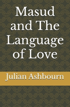 Masud and The Language of Love