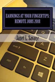 Paperback Earnings at Your Fingertips: Remote Jobs 2018 Book