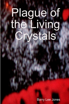 Paperback Plague of the Living Crystals Book