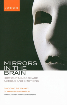 Hardcover Mirrors in the Brain: How Our Minds Share Actions and Emotions Book