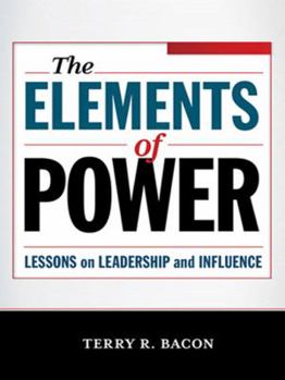 Hardcover The Elements of Power: Lessons on Leadership and Influence Book