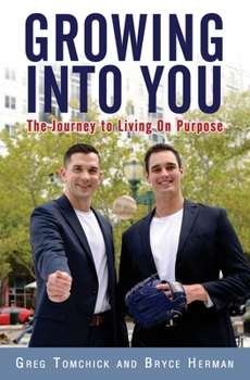 Paperback Growing Into You: The Journey to Living On Purpose Book