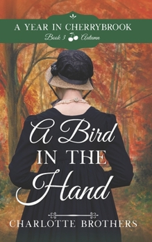 A Bird in the Hand - Book #3 of the A Year in Cherrybrook